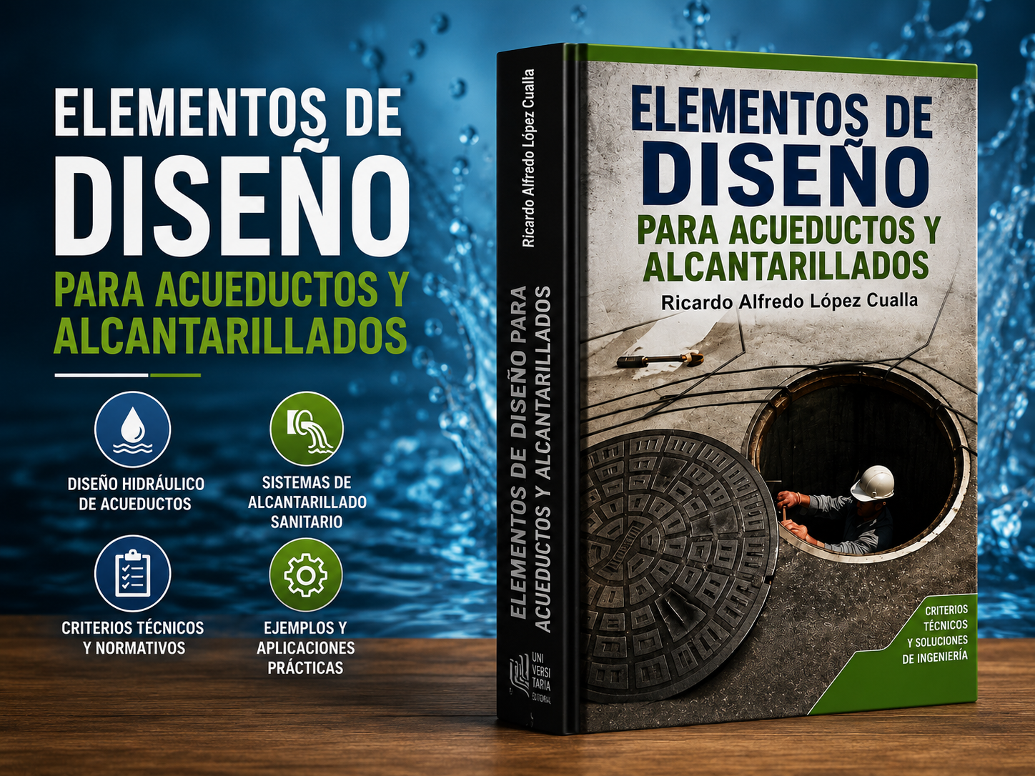 Elementos de Diseño para Acueductos y Alcantarillados. Ricardo Alfredo López Cualla