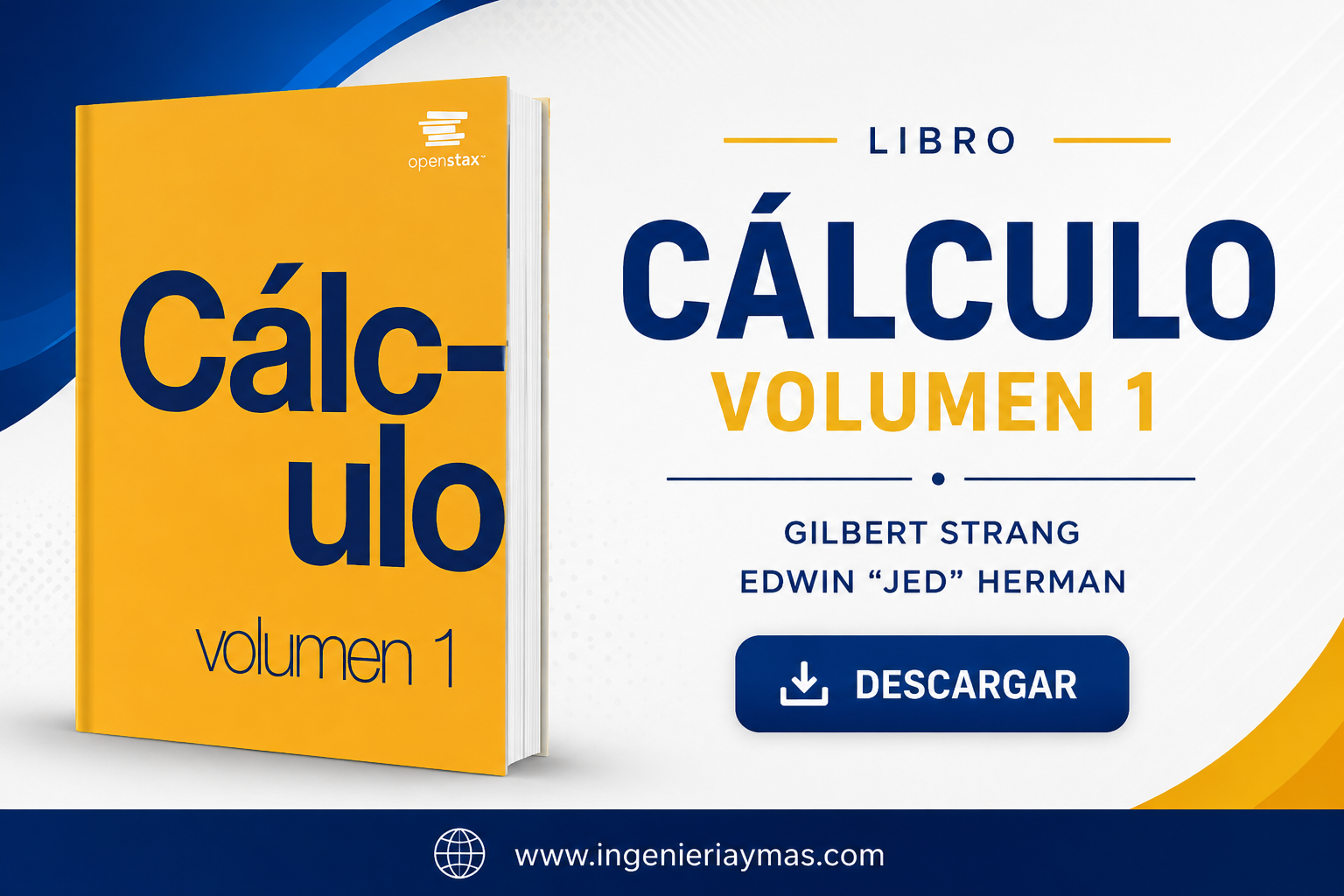 Cálculo Volumen 1 de Gilbert Strang y Edwin Jed Herman.